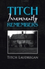 Titch Irreverently Remembers - Book