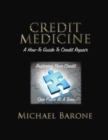 Credit Medicine : A How-To Guide to Credit Repair - Book