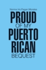 Proud of My Puerto Rican Bequest - Book