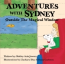 Adventures with Sydney : Outside the Magical Window - Book