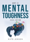 What is Mental Toughness : 2021 Edition - Book
