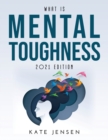 What is Mental Toughness : 2021 Edition - Book