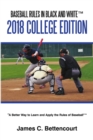 Baseball Rules in Black and White(TM) : 2018 College Edition - Book
