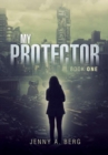 My Protector : Book One - Book