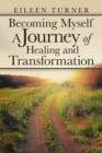 Becoming Myself A Journey of Healing and Transformation - Book