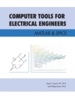 Computer Tools for Electrical Engineers; Matlab & Spice - Book