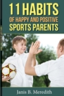 11 Habits of Happy and Positive Sports Parents - Book