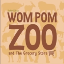 Wom Pom Zoo : A Day At the Store - Book