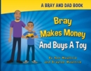 Bray Makes Money and Buys a Toy - Book