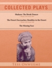 Collected Plays Vol. 1 : Shakara: The Break Dancer, The Desert Encroaches, The Missing Face - Book
