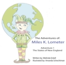 The Adventures of Miles K. Lometer : Adventure #1 - The States of New England - Book