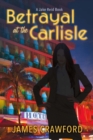 Betrayal At the Carlisle : A Jake Reid Book - Book