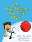 Oh, The Games We Can Play! - Book