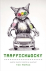 Traffickwocky : Austin Traffic Poetry & Whatnot - Book