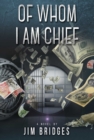 Of Whom I Am Chief - Book