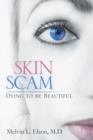Skin Scam : Dying to Be Beautiful - Book