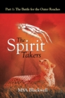 The Spirit Takers : Part 1: the Battle for the Outer Reaches - Book