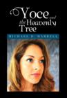 Yoce and the Heavenly Tree : Michael D. Harrell - Book