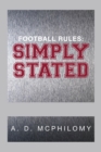 Football Rules : Simply Stated - Book