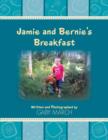Jamie and Bernie's Breakfast - Book