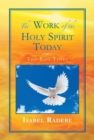 The Work of the Holy Spirit Today : The End Times - eBook