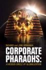 Corporate Pharaohs: a Vicious Circle of Globalization - eBook