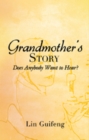 Grandmother's Story : Does Anybody Want to Hear? - eBook