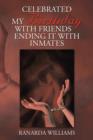 Celebrated My Birthday with Friends Ending It with Inmates - Book
