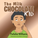 The Milk Chocolate Kid - eBook