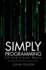 Simply Programming C# and Visual Basic . : C# and Visual Basic - Book