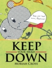 Keep Your Head Down - eBook