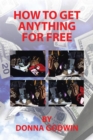 How to Get Anything for Free - eBook