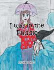 I Was in the Puddle - Book