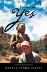 Journey to Yes : And Other Spirited Notions - Book