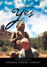 Journey to Yes : And Other Spirited Notions - Book