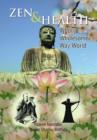 Zen & Health : Wholly Wholesome Way World - Book