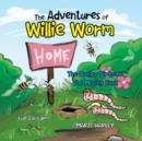 The Adventures of Willie Worm : The Hungry Birds and the Moving Rock - Book