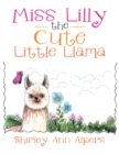 Miss Lilly the Cute Little Llama : The Cute Little Llama - eBook