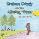 Graham Grizzly and the Missing Trees - Book