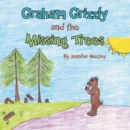 Graham Grizzly and the Missing Trees - eBook