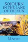 Sojourn in the Land of the Sun (Revised) : The Romance of Tim Doughty - Book