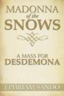 Madonna of the Snows / A Mass for Desdemona - Book