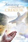 Knowing the Infinite Creator : Telepathic Conversations with Jesus Christ - Book