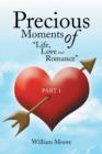 Precious Moments of Life, Love and Romance : Part 1 - Book