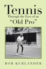 Tennis Through the Eyes of an "Old Pro" - Book