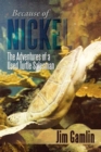 Because of Nickel : The Adventures of a Used Turtle Salesman - eBook