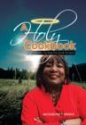 A Holy Cookbook : Food for the Body the Soul & the Spirit - Book