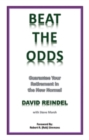 Beat the Odds: Guarantee Your Retirement in the New Normal - eBook