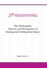 3p Negotiating : The Philosophy, Process and Persuasion of Buying and Selling Real Estate - Book