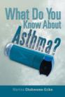 What Do You Know about Asthma? - Book